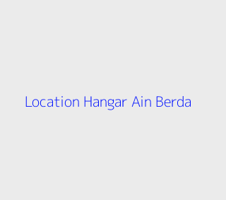 Location Hangar  Annaba